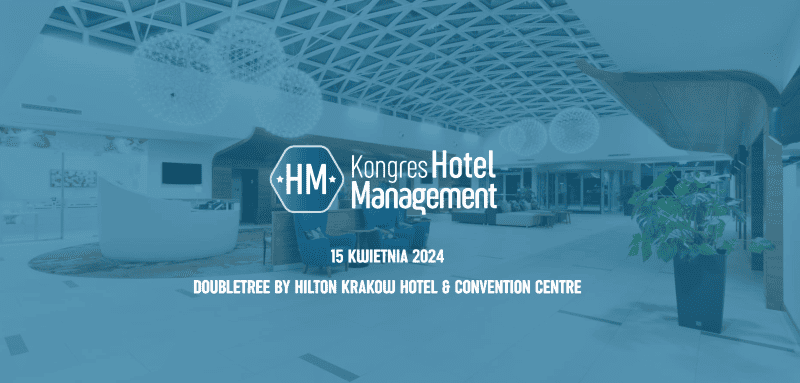 HOT NEWS. Kongres Hotel Management 2024 w Krakowie